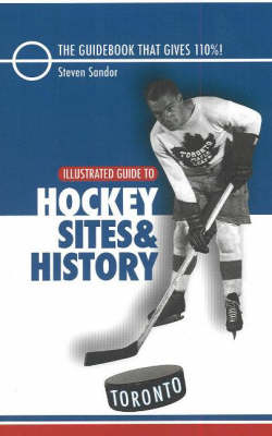 Illustrated Guide to Hockey Sites and History