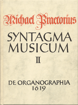 Syntagma musicum / De Organographica