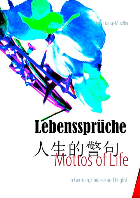 Mottos of Life - Qiufu Yang-M&ouml;ller
