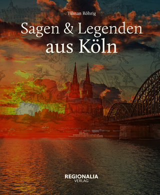 Sagen und Legenden aus Köln
