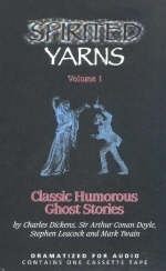 Spirited Yarns - Charles Dickens, Sir Arthur Conan Doyle,  etc.