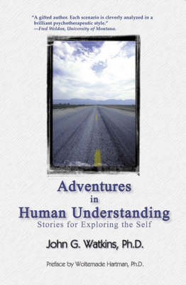 Adventures in Human Understanding - John G. Watkins