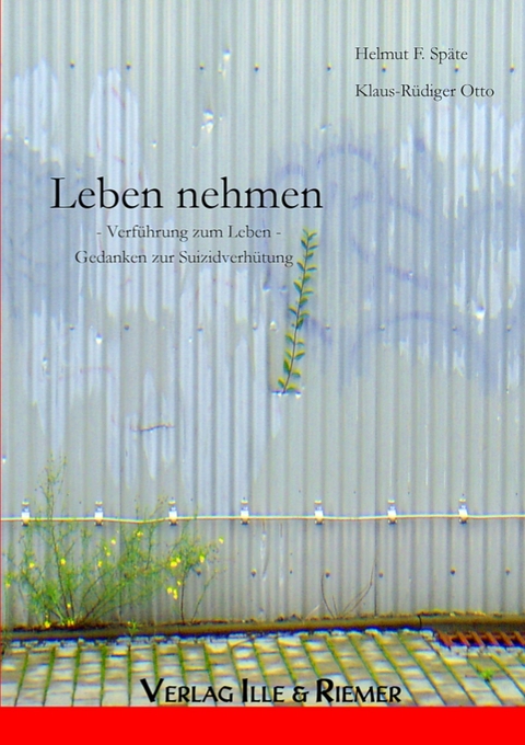 Leben nehmen -  Helmut F. Sp&auml;te,  Klaus-R&uuml;diger Otto