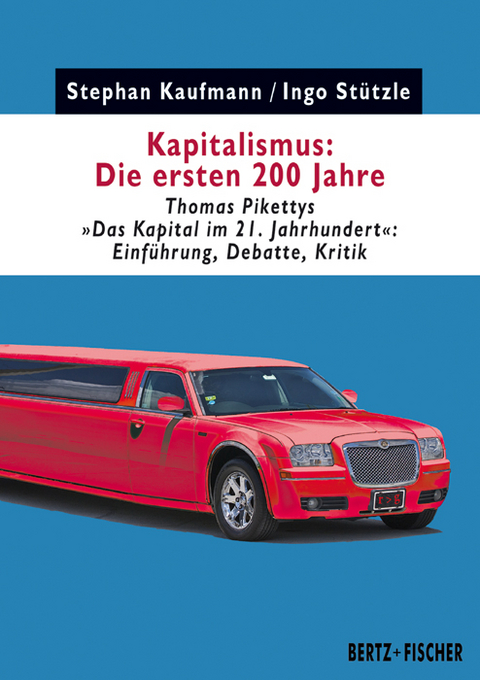 Kapitalismus: Die ersten 200 Jahre - Stephan Kaufmann, Ingo St&uuml;tzle