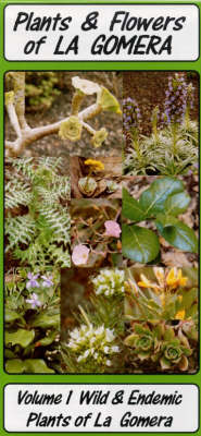 Plants and Flowers of La Gomera