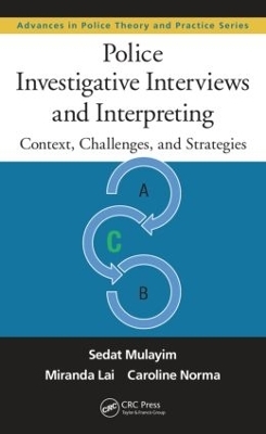 Police Investigative Interviews and Interpreting - Sedat Mulayim, Miranda Lai, Caroline Norma