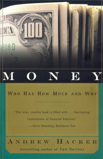 Money -  Andrew Hacker