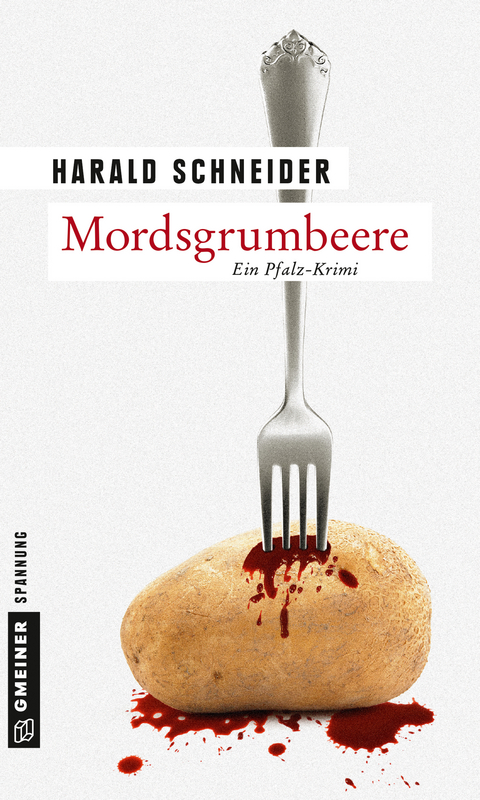 Mordsgrumbeere - Harald Schneider