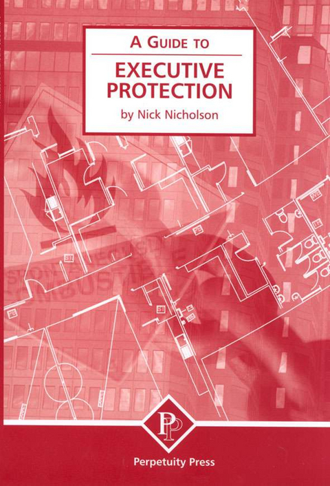 Executive Protection (A Guide to) - N. Nicholson