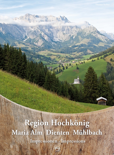 Region Hochk&ouml;nig - Maria Alm Dienten M&uuml;hlbach - Dietmar Sochor