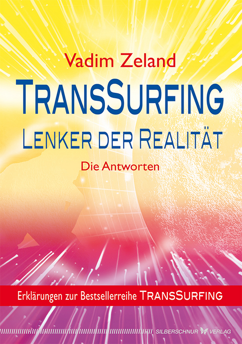 TransSurfing - Lenker der Realität - Vadim Zeland