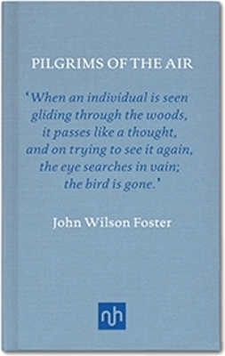 Pilgrims of the Air: The Passing of the Passenger Pigeons - John Wilson Foster