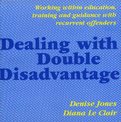 Dealing with Double Disadvantage - Denise Jones, Diana Le Clair, Diana Le Clair
