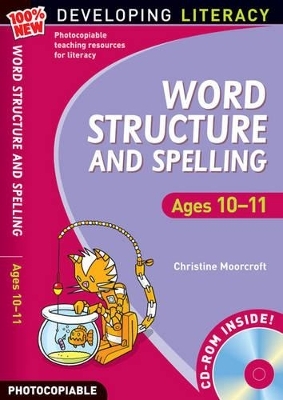 Word Structure and Spelling: Ages 10-11 - Christine Moorcroft