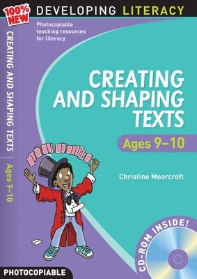 Creating and Shaping Texts: Ages 9-10 - Christine Moorcroft