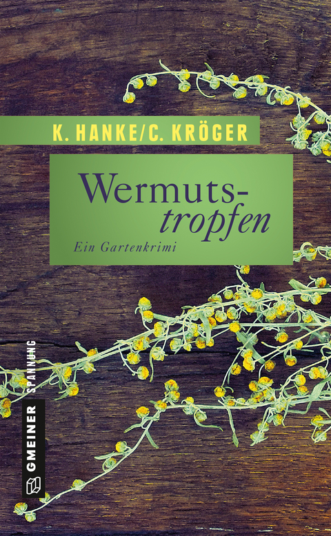 Wermutstropfen - Kathrin Hanke, Claudia Kr&ouml;ger