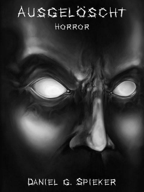 Ausgel&ouml;scht - Daniel Spieker