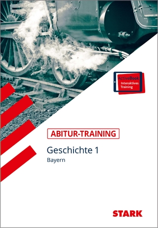 STARK Abitur-Training - Geschichte Band 1 - Bayern