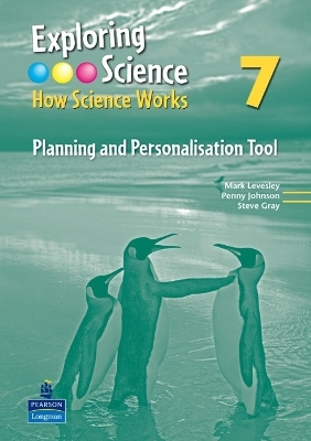 Exploring Science: How Science Works Year 7 Planning and Personalisation Tool - Mark Levesley, Penny Johnson, Steve Gray