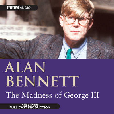 The Madness Of George III - Alan Bennett