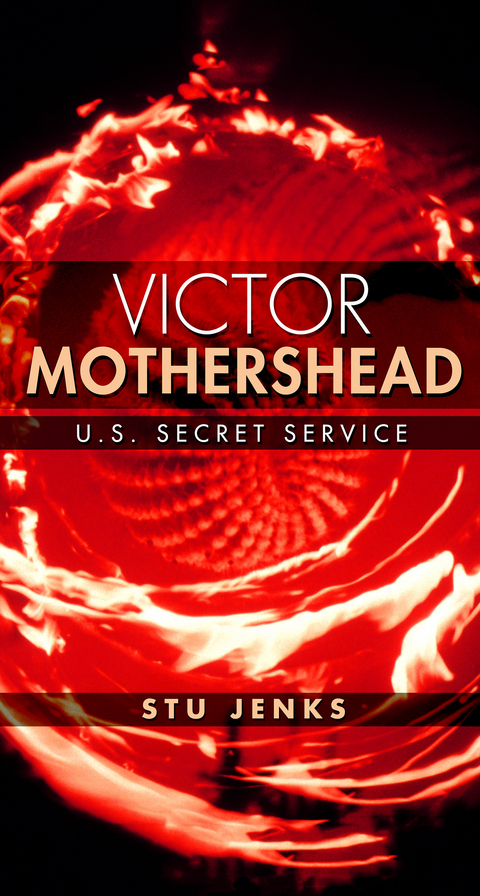 Victor Mothershead: U.S. Secret Service -  Stu Jenks