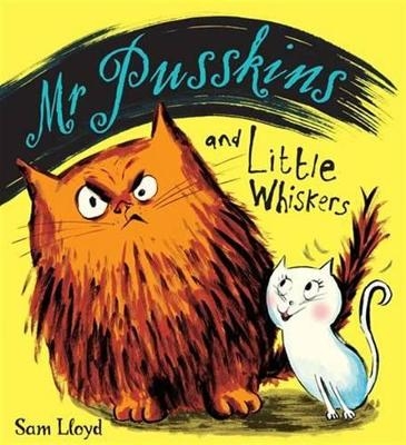 Mr.Pusskins and Little Whiskers - Sam Lloyd