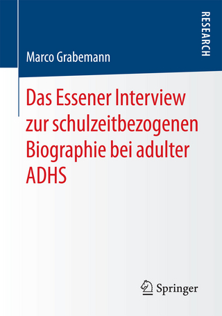 Das Essener Interview zur schulzeitbezogenen Biographie bei adulter ADHS