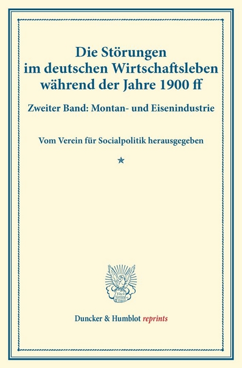 Die St&ouml;rungen im deutschen Wirtschaftsleben w&auml;hrend der Jahre 1900 ff. - 