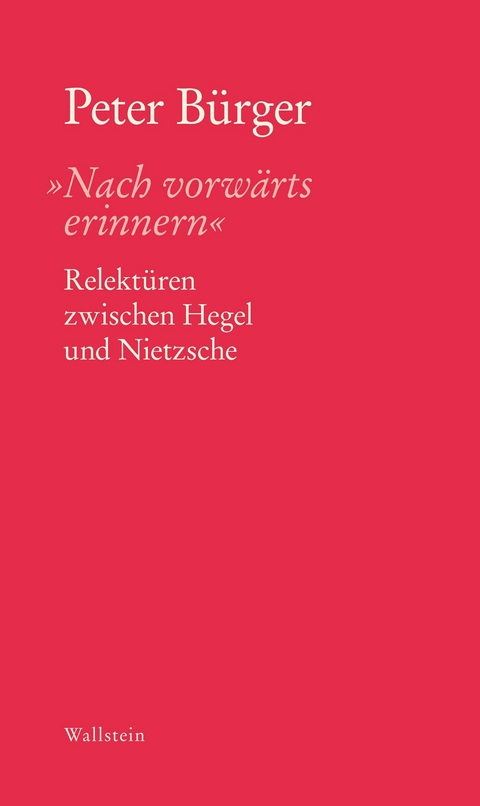 &raquo;Nach vorw&auml;rts erinnern' -  Peter B&uuml;rger