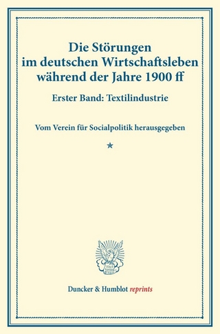 Die Störungen im deutschen Wirtschaftsleben während der Jahre 1900 ff.