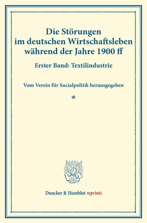 Die St&ouml;rungen im deutschen Wirtschaftsleben w&auml;hrend der Jahre 1900 ff. - 