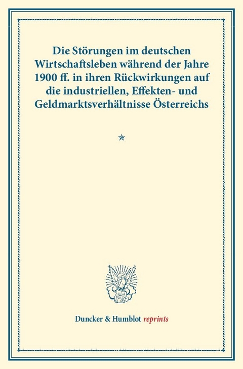 Die St&ouml;rungen im deutschen Wirtschaftsleben w&auml;hrend der Jahre 1900 ff. - 