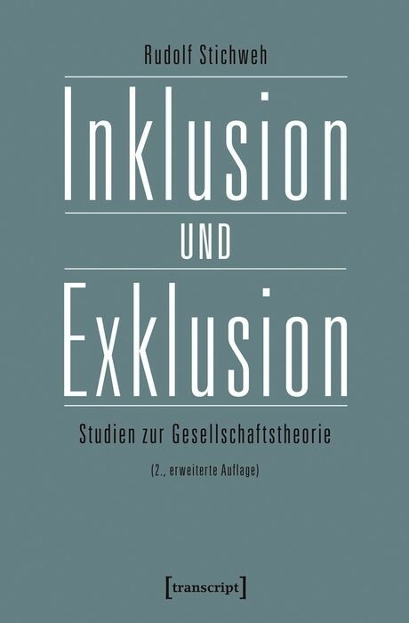 Inklusion und Exklusion - Rudolf Stichweh