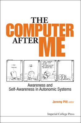 Computer After Me, The: Awareness And Self-awareness In Autonomic Systems - 