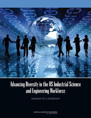 Advancing Diversity in the US Industrial Science and Engineering Workforce -  National Academy of Engineering