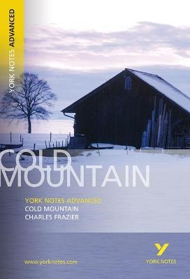 Cold Mountain (York Notes Advanced) English Literature Study Guide - for 2026, 2027 exams - Charles Frazier,  TBA