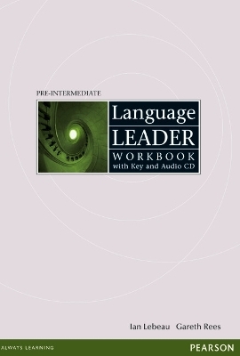 Language Leader Pre-Intermediate Workbook with key and audio cd pack - Ian Lebeau, Gareth Rees