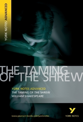 Taming of the Shrew: York Notes Advanced - for 2026, 2027 exams