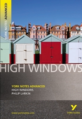 High Windows : York Notes Advanced - for 2026, 2027 exams - Philip Larkin