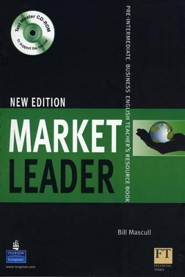 Market Leader Pre-Intermediate Teachers Book New Edition and Test Master CD-Rom Pack - Bill Mascull