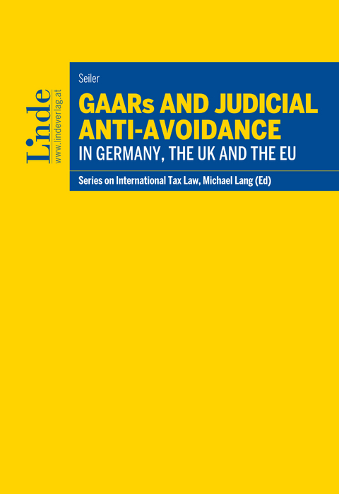 GAARs and Judicial Anti-Avoidance in Germany, the UK and the EU -  Markus Seiler