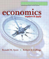 Online Course Pack: Economics:Explore and Apply, Enhanced Edition with Onekey WebCT Student Access Kit for Ayers