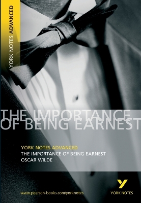 Oscar Wilde 'The Importance of Being Earnest': everything you need to study and prepare for 2025 assessments and 2026 exams
