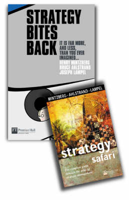Valuepack: Mintzberg Bestsellers: Strategy Bites Back with Strategy Safari