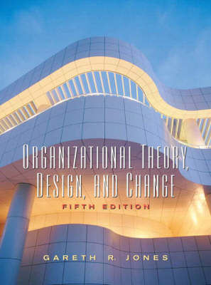 Valuepack:Organizational Theory, Design and Change Business Economics - Brian Atkinson, Robin Miller, Gareth R. Jones
