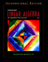 Introductory Linear Algebra: An Applied First Course: (International Edition) with Maple 10 VP - Bernard Kolman, David R. Hill,  Mathematics