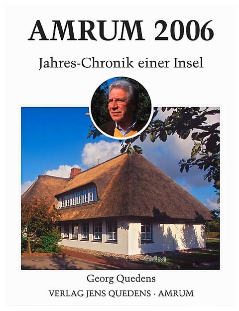 Amrum. Jahreschronik einer Insel / Amrum 2006 - Georg Quedens