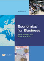 Online Course Pack: Economics for Business with OneKey Blackboard Access Card: Sloman, Economics for Business 3e - John Sloman, Mark Sutcliffe