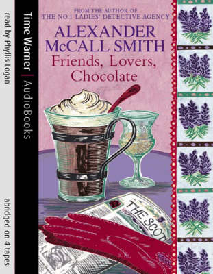 Friends, Lovers, Chocolate - Alexander McCall Smith