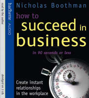 How To Succeed In Business In 90 Seconds Or Less - Nicholas Boothman